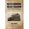 Neler Gördüm Neler Yaşadım