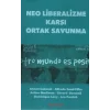 Neo Liberalizme Karşı Ortak Savunma