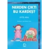 Nerden Çıktı Bu Kardeş?