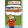 Nerden Çıktı Bu Matematik?