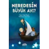 Neredesin Büyük Ayı?
