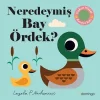 Neredeymiş Bay Ördek? (Ciltli)