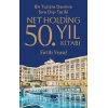 Net Holding 50.Yıl Kitabı - Bir Turizm Devinin Sıra Dışı Tarihi