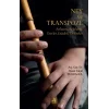 Ney Ve Transpoze (Anlatım, Açıklama, Eserler, Etütler, Tavsiyeler)