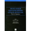 Nicel Karar Yöntemlerinde Güncel Kararlar - Teori ve Uygulama