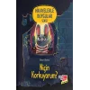 Niçin Korkuyorum ? - Hikayelerle Duygular Serisi
