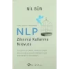 NLP Zihninizi Kullanma Kılavuzu / Neuro Linguistic Programming