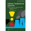 Nükleer Felaketlerle Yaşamak