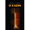 O Kadın