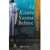 O Kitabı Yazma Behiye