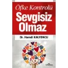 Öfke Kontrolü Sevgisiz Olmaz