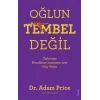 Oğlun Tembel Değil