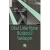 Okul Liderliğine Bütüncül Yaklaşım