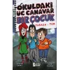 Okuldaki Üç Canavar Bir Çocuk : Yarasa - Tom