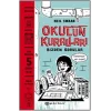 Okulun Kuralları Bizden Sorulur