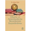 Okuma ve Anlamlandırma Becerilerinin Kazandırılması