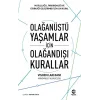 Olağanüstü Yaşamlar için Olağandışı Kurallar
