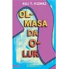 Olmasa Da Olur