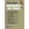 Ölmeden Az Önce