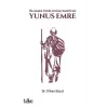 Ölmemek Üzere Doğan Bahtiyar: Yunus Emre