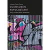 Olumsuzun Patolojileri - Hınç, Vicdan Azabı, Melankoli