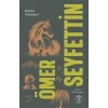 Ömer Seyfettin - Bütün Öyküleri 1.Cilt (Karton)