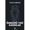 Ömrümü Yedi Kadınlar