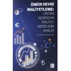 Ömür Devri Maliyetleme: Üretim Açısından Maliyet Modelinin Analizi