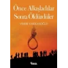 Önce Alkışladılar Sonra Öldürdüler