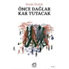 Önce Dağlar Kar Tutacak