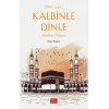 Onu (s.a.v.) Kalbinle Dinle – Mekke Günleri