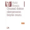 Onursal Doktor Olamamanın Büyük Onuru