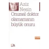 Onursal Doktor Olamamanın Büyük Onuru