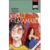 Oralı Olmamak
