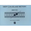 Orff Çalgıları Metodu - Birinci Kitap