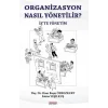 Organizasyon Nasıl Yönetili?