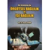 Örgütsel Bağlılık ve İşe Bağlılık - Bir Araştırma İle