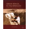 Orhan Bingöle 67.Yaş Armağanı