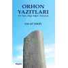 Orhon Yazıtları (Kül Tiğin, Bilge Kağan, Tunyukuk)