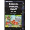 Ormanın Renkleri Kimde?