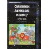 Ormanın Renkleri Kimde?