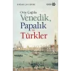 Orta Çağda Venedik Papalık ve Türkler