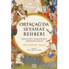Ortaçağ’da Seyahat Rehberi;Ortaçağ’da Yaşamışların Gözünden Dünya