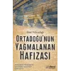 Ortadoğunun Yağmalanan Hafızası