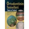 Ortodontinin Temelleri Tanı Tedavi