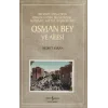 Osman Bey ve Ailesi - Bir Semte Adını Veren Osmanlı Aydını, Büyükdedem, Matbaacı, Hattat, Başmabeyinci