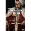 Osmanlıda Kriz ve İsyan Sultanın Düşüşü