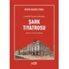 Osmanlıda Tiyatronun Başlangıcı - Şark Tiyatrosu