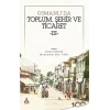 Osmanlıda Toplum, Şehir ve Ticaret 3