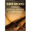 Osmanlı Düşünce Dünyası ve Tarihyazımı